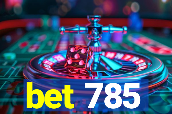 bet 785